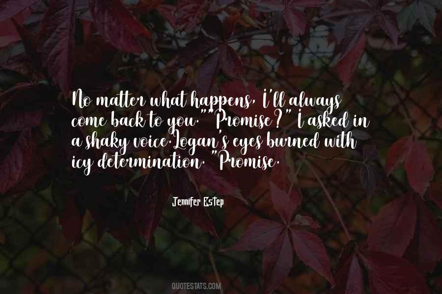 Always Come Back To You Quotes #409976