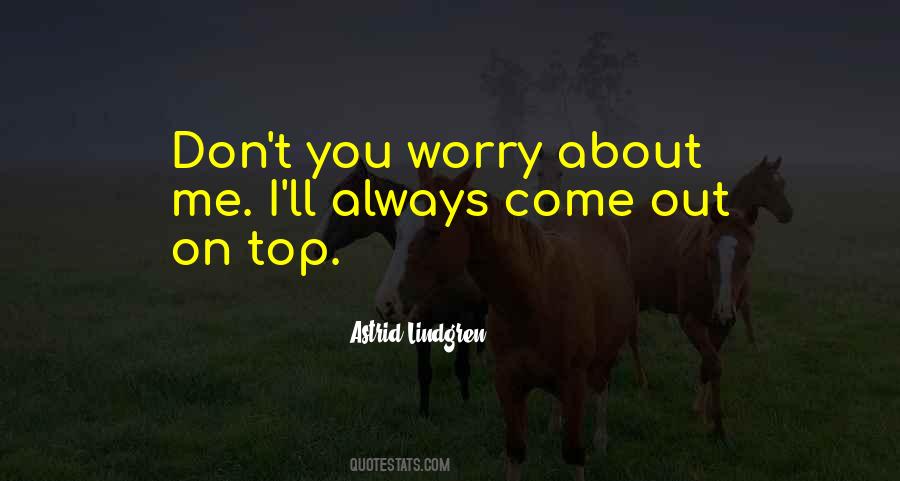 Always Come Out On Top Quotes #1442025