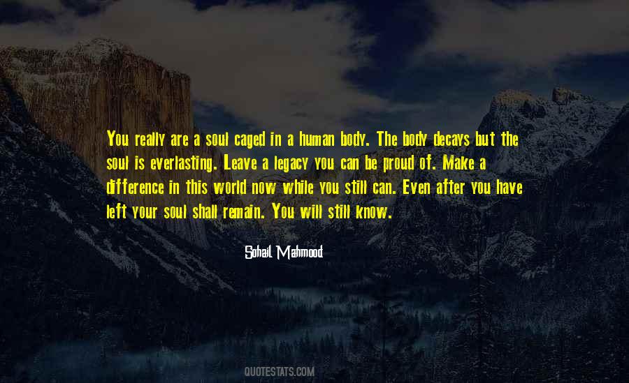 Soul And Body Human Legacy Quotes #1800042