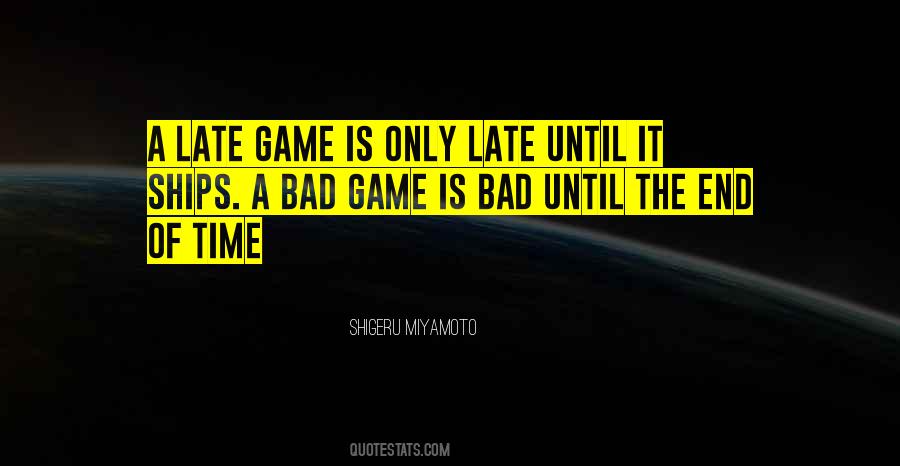 The End Game Quotes #541948