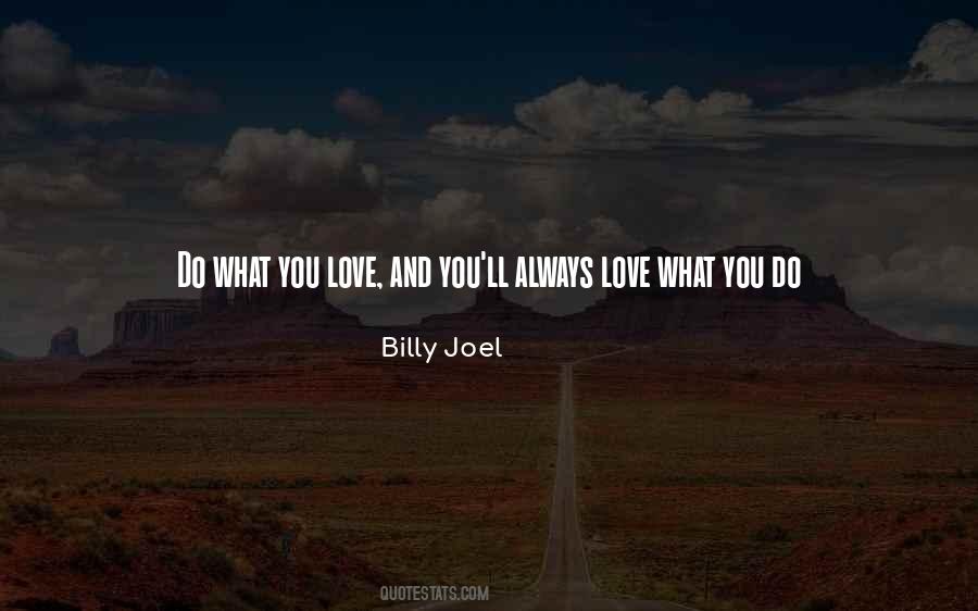 Always Do What You Love Quotes #22594