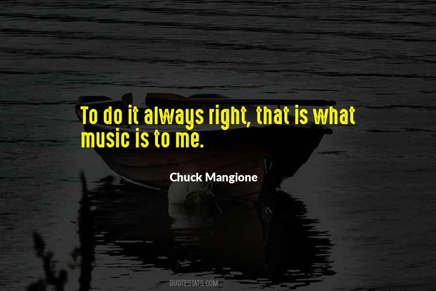 Always Do What's Right Quotes #451095
