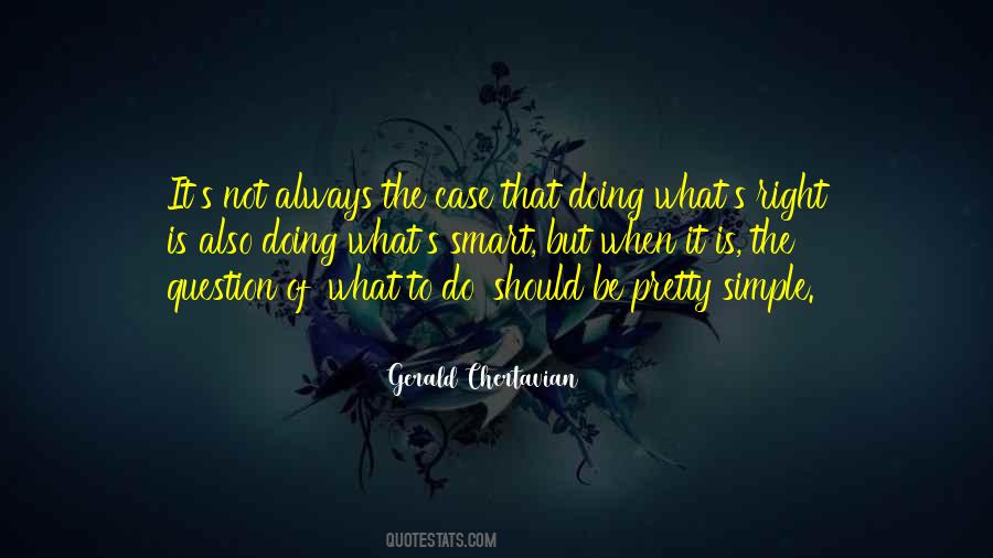 Always Do What's Right Quotes #452919