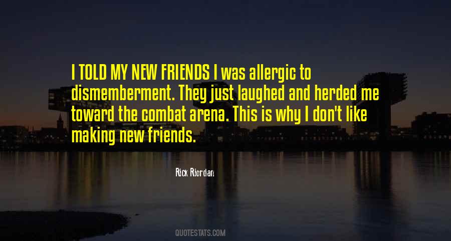 Quotes About My New Friends #952945