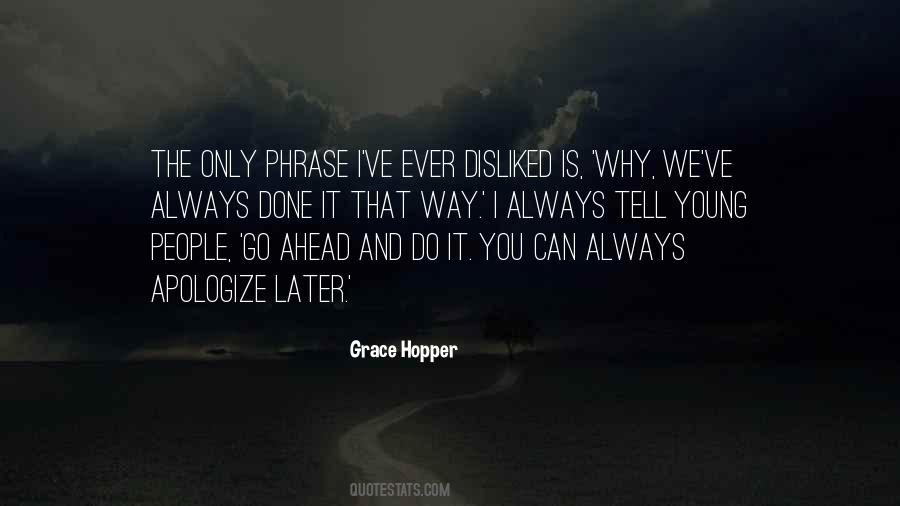 Always Done It That Way Quotes #29063