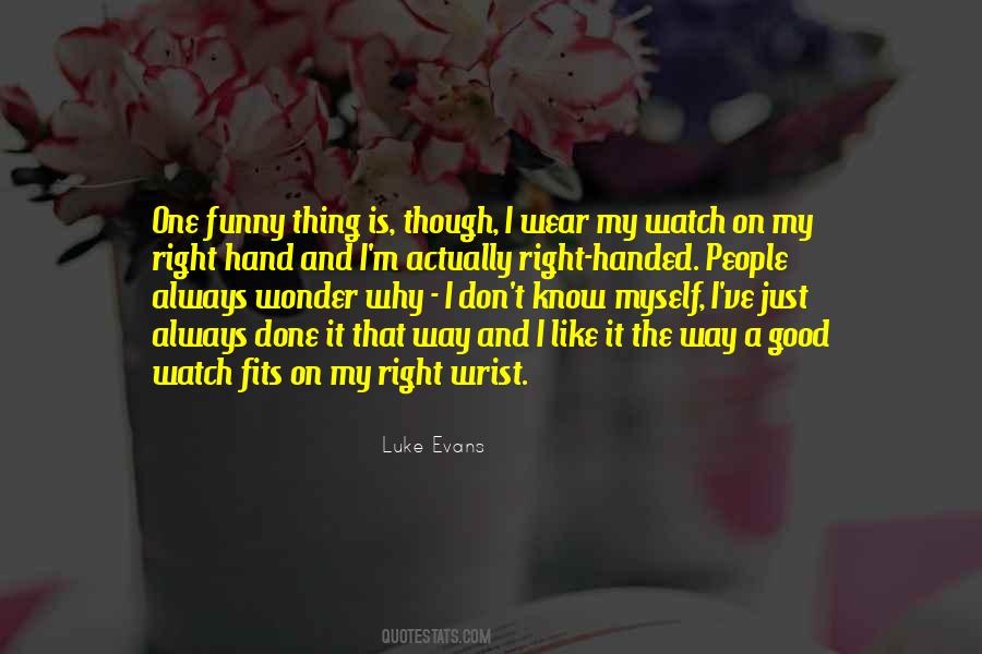 Always Done It That Way Quotes #317384