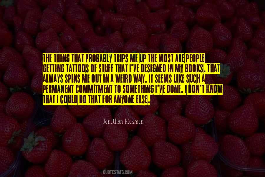Always Done It That Way Quotes #712204