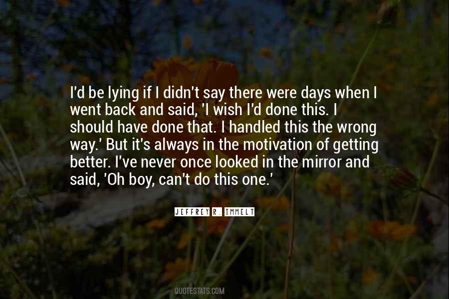 Always Done It That Way Quotes #725511