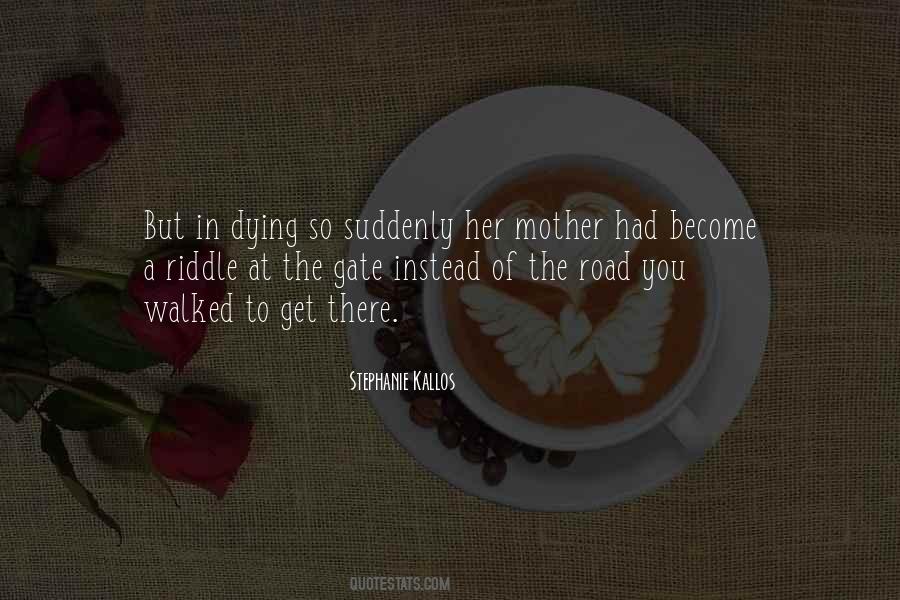 Mother Dying Quotes #997888