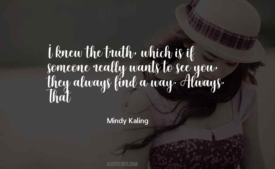 Always Find Out The Truth Quotes #967521