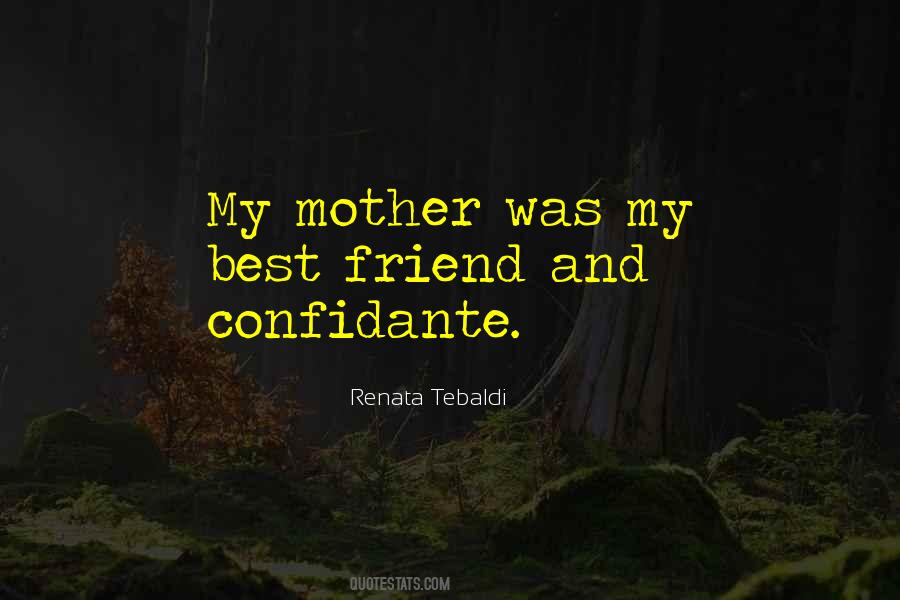 Quotes About My Mother My Best Friend #1818423