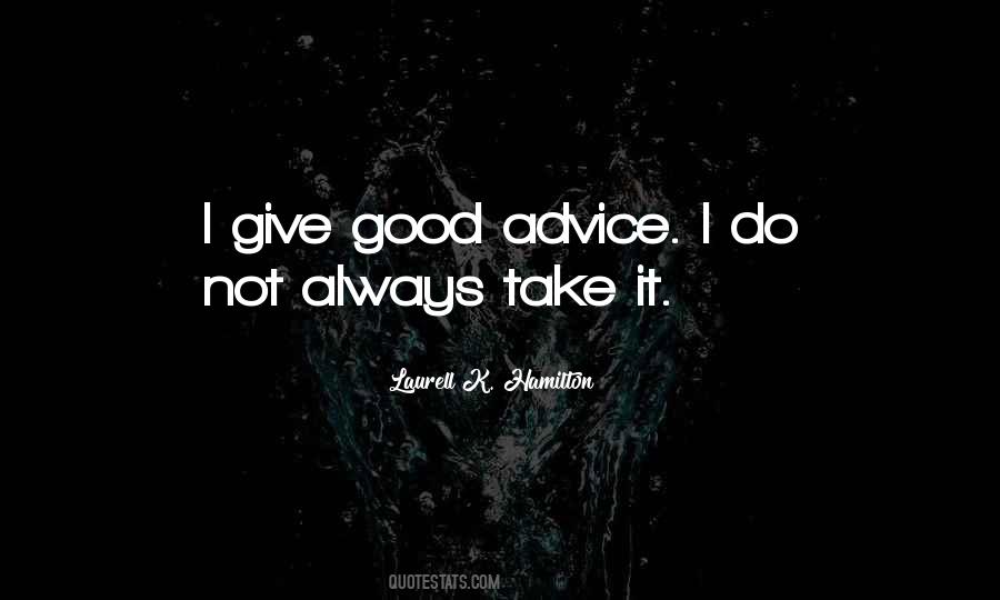 Always Give More Than You Take Quotes #69938