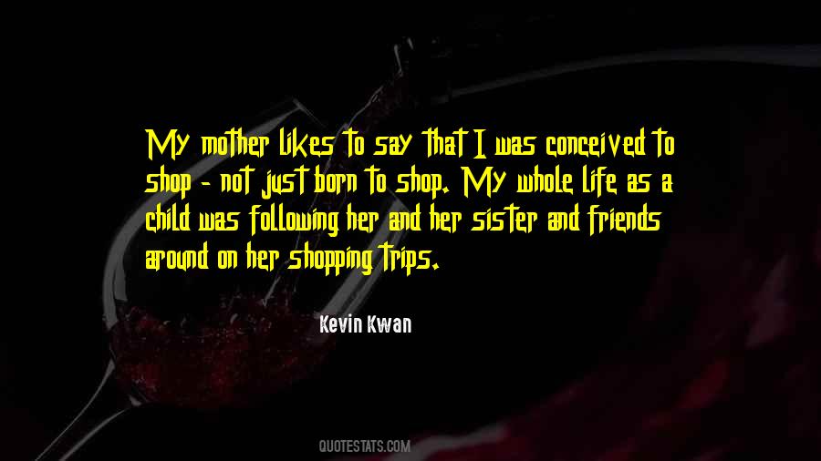 Quotes About My Mother And Sister #149797