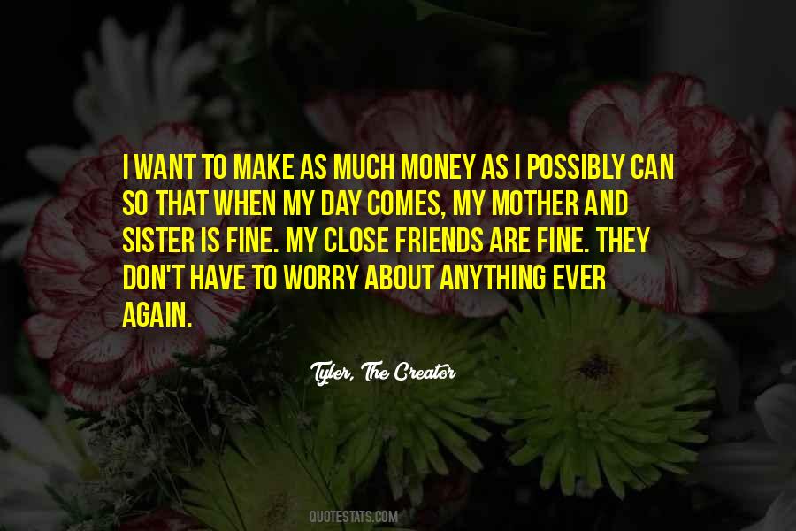 Quotes About My Mother And Sister #564401