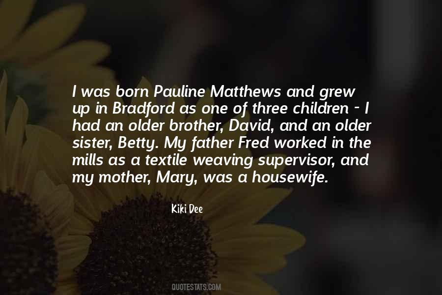 Quotes About My Mother And Sister #700948