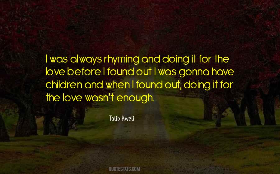 Always Gonna Love You Quotes #1119805