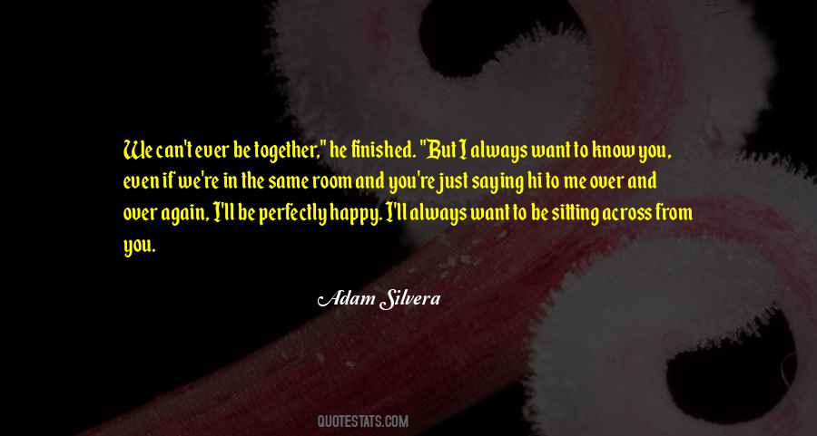 Always Happy Together Quotes #1012921