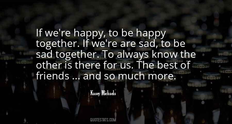 Always Happy Together Quotes #544030