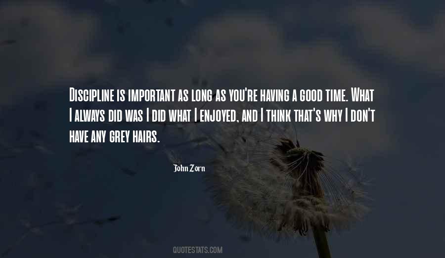 Always Have A Good Time Quotes #114016