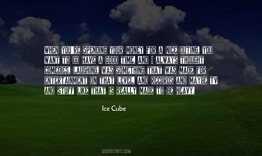 Always Have A Good Time Quotes #1403272