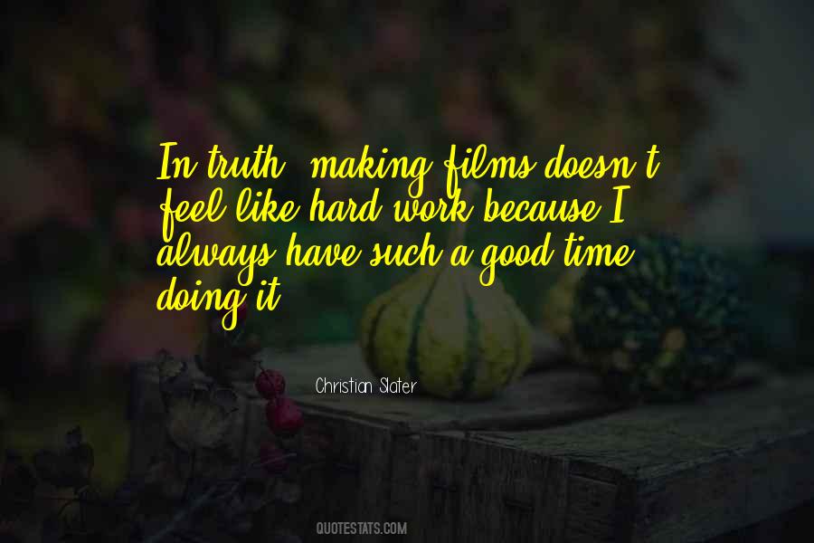 Always Have A Good Time Quotes #1494781