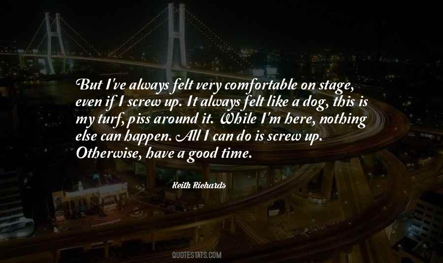 Always Have A Good Time Quotes #1627568