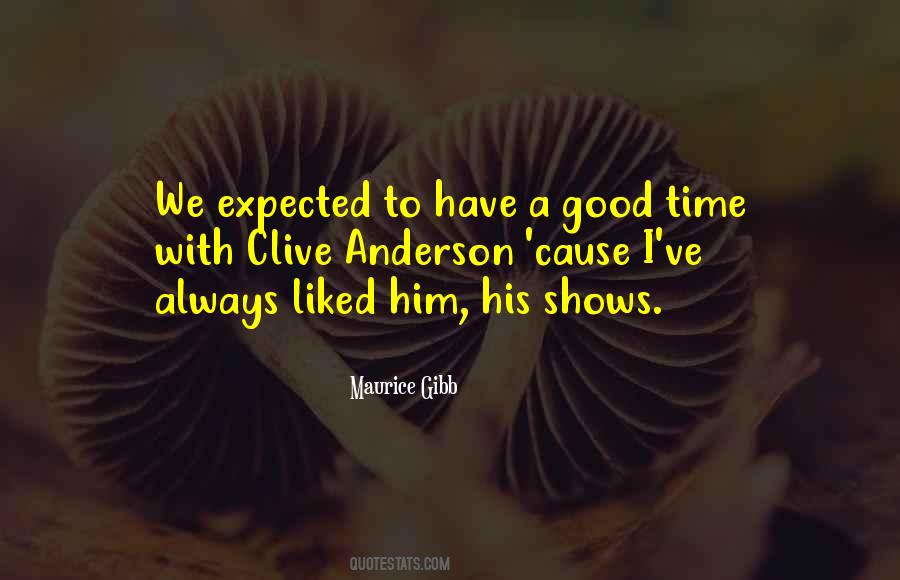 Always Have A Good Time Quotes #1836077