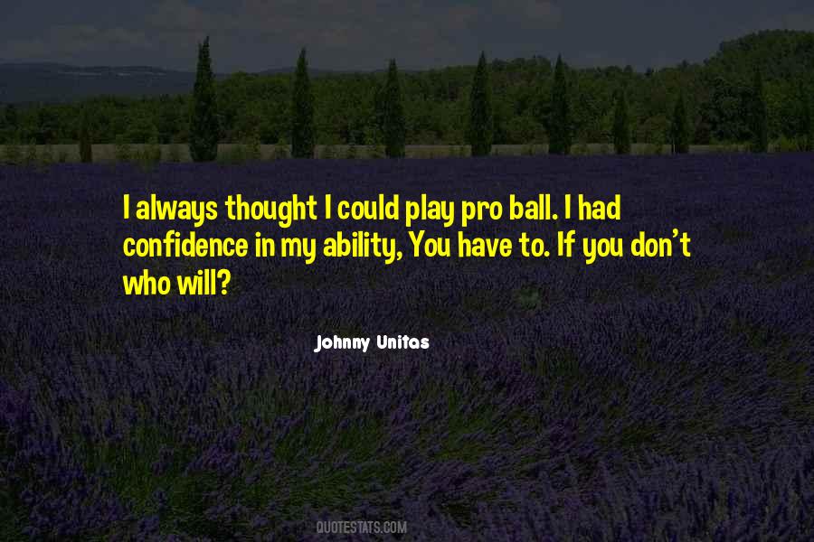 Always Have Confidence Quotes #1594510