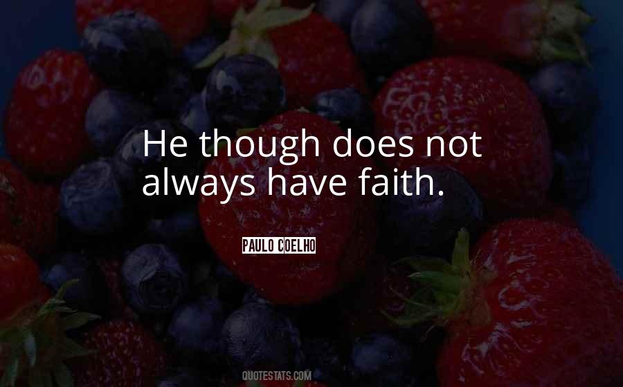 Always Have Faith Quotes #1184570