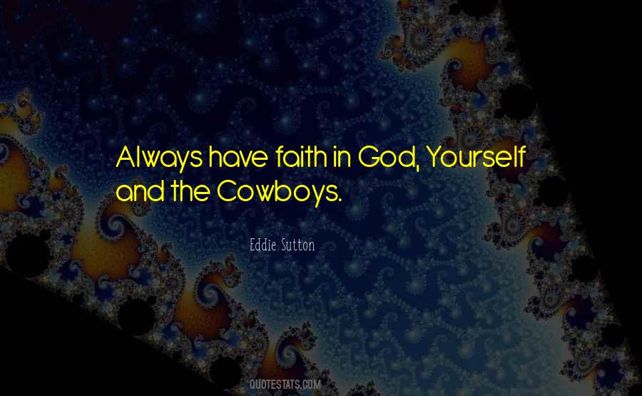 Always Have Faith Quotes #1633287