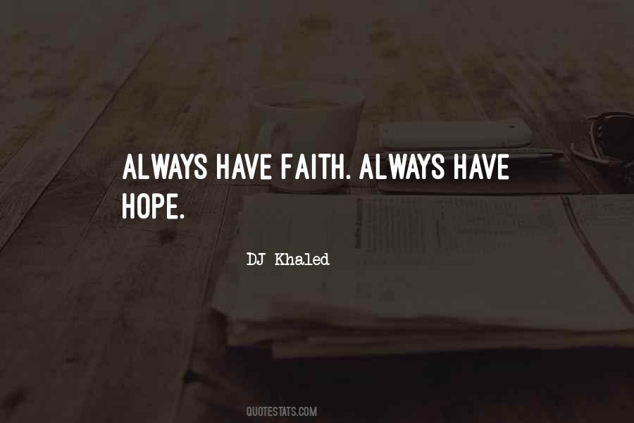 Always Have Faith Quotes #1863652