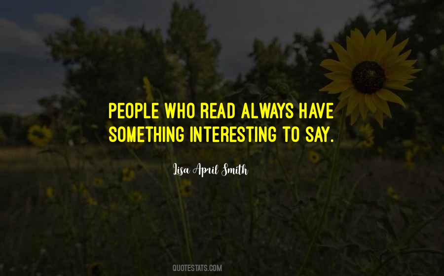 Always Have Something To Say Quotes #1035504