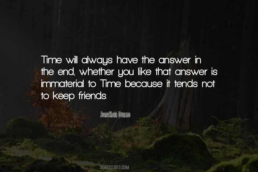 Always Have Time For Friends Quotes #185094