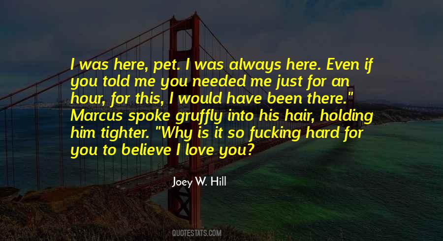Always Here For Me Quotes #1162767