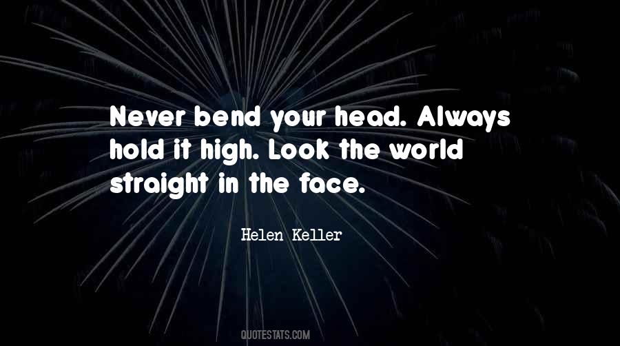 Always Hold Your Head High Quotes #1626339