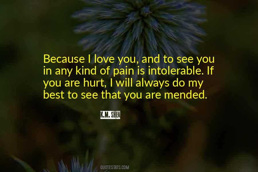 Always Hurt The One You Love Quotes #1033677
