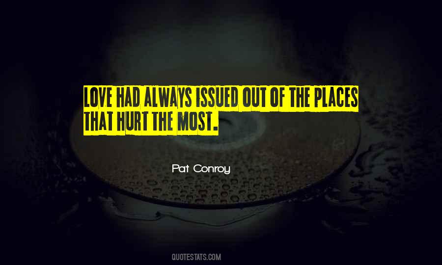 Always Hurt The One You Love Quotes #606029