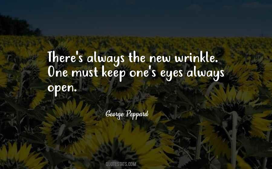 Always Keep Your Eyes Open Quotes #799266