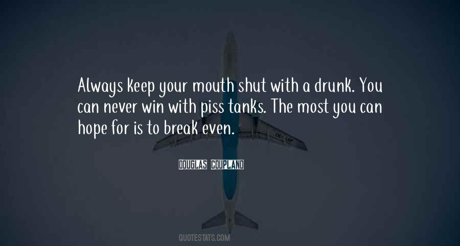 Always Keep Your Mouth Shut Quotes #1401274