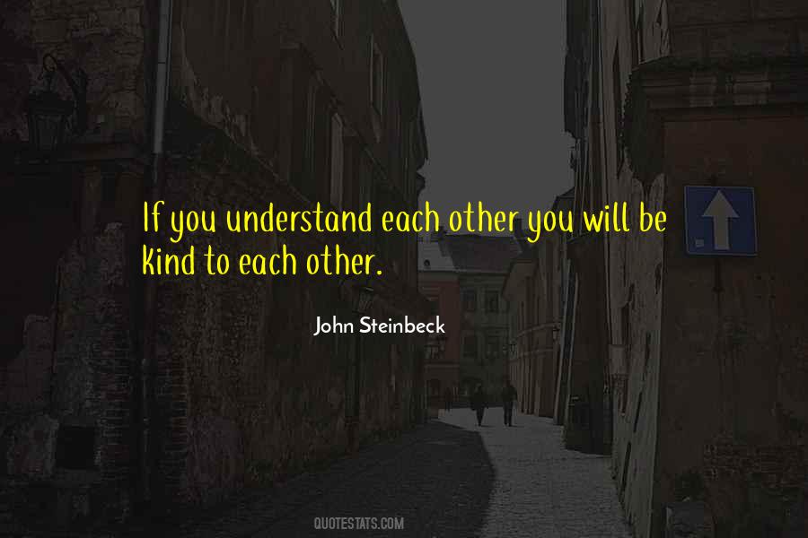Be Kind To Each Other Quotes #1558247