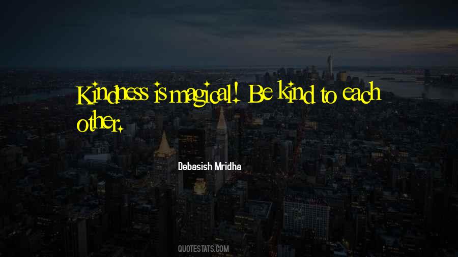 Be Kind To Each Other Quotes #1571141