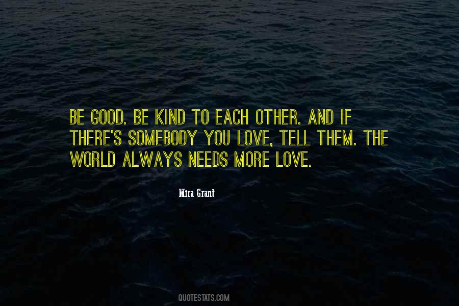 Be Kind To Each Other Quotes #192607