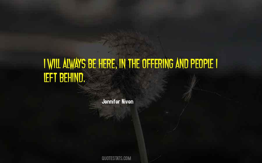 Always Left Behind Quotes #588301