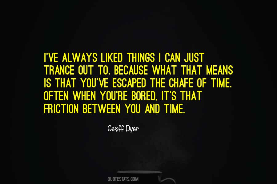 Always Liked You Quotes #1246268