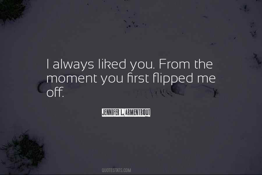 Always Liked You Quotes #661587
