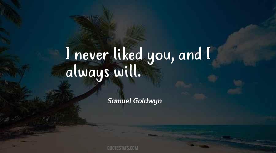 Always Liked You Quotes #814343