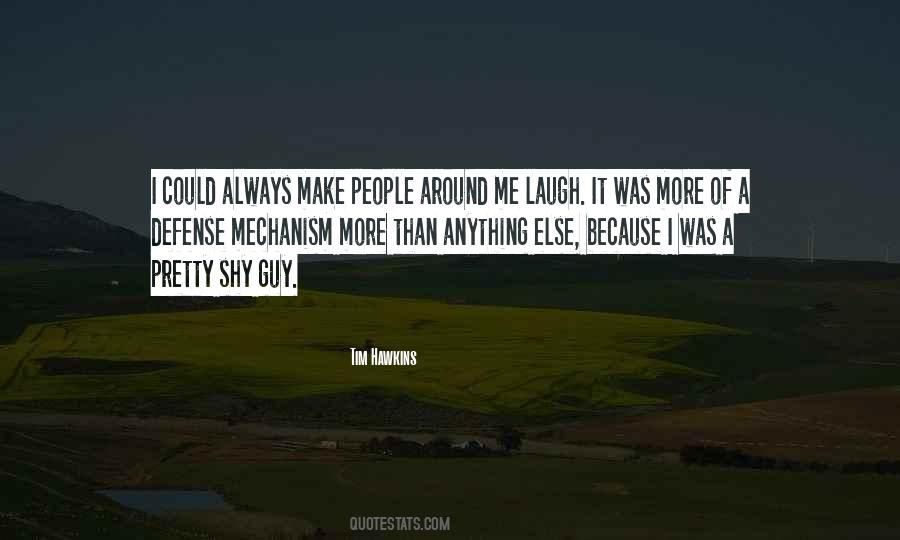 Always Make Me Laugh Quotes #1368934