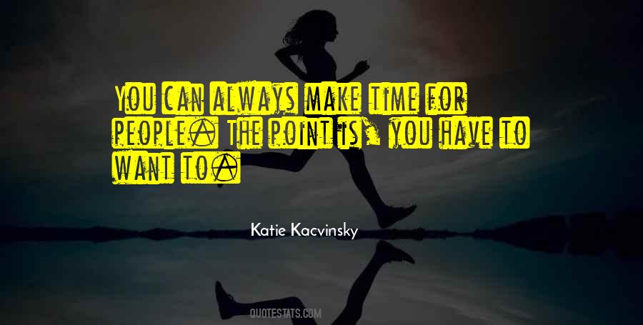 Always Make Time Quotes #1584307