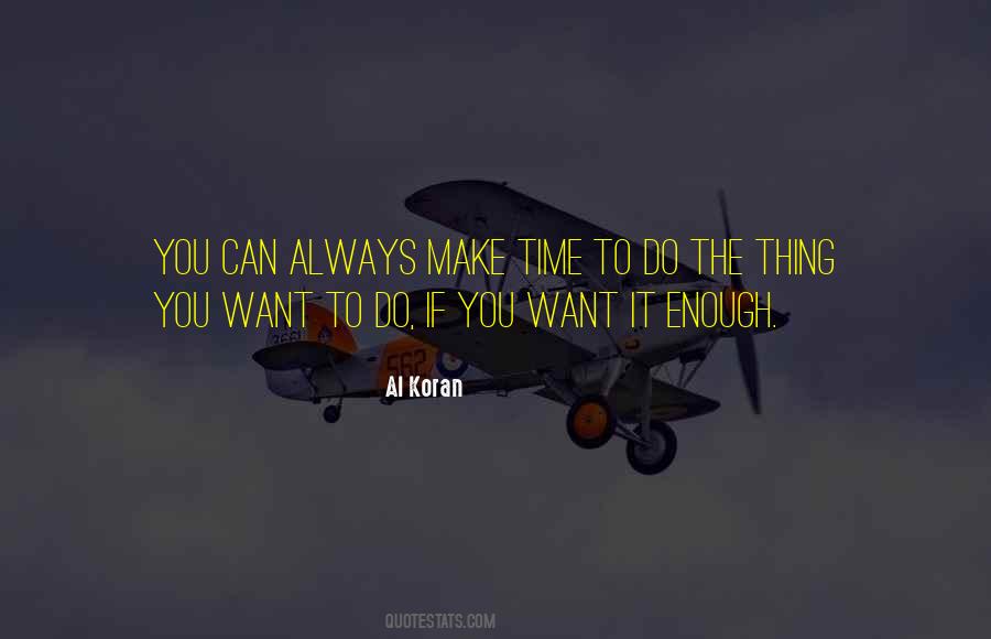 Always Make Time Quotes #396335