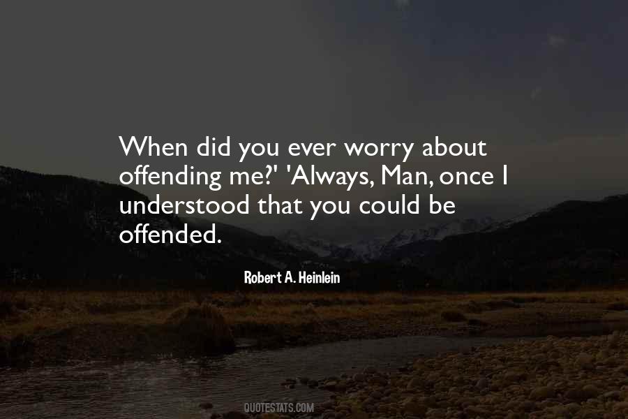 Always Offended Quotes #1161960